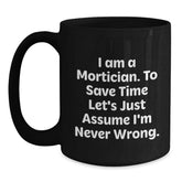 Mortician Humor Gifts from Friends to Mortician - Funny Black Coffee Mug, Graduation Unique Gifts for Mortician Men - Main